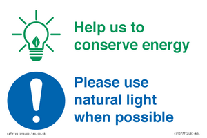 Help us to conserve energy - Please use natural light when possible